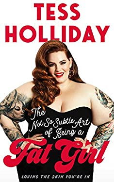 Book The Not So Subtle Art Of Being A Fat Girl - Additional View